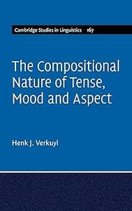 The Compositional Nature of Tense, Mood and Aspect Volume 167