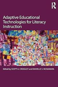 Adaptive Educational Technologies for Literacy Instruction