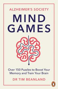 Mind Games Over 150 Puzzles to Boost Your Memory and Train Your Brain, UK Edition