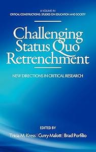 Challenging Status Quo Retrenchment New Directions in Critical Research (Hc)