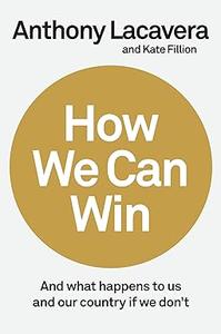 How We Can Win And What Happens to Us and Our Country If We Don't