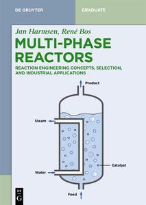 Multiphase Reactors Reaction Engineering Concepts, Selection, and Industrial Applications