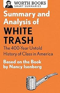 Summary and Analysis of White Trash