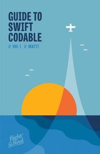 Guide to Swift Codable Vol 1 (Flight School)