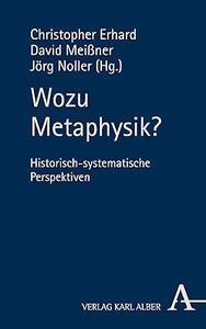Wozu Metaphysik Historisch–systematische Perspektiven