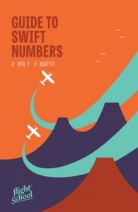 Guide to Swift Numbers (Flight School)