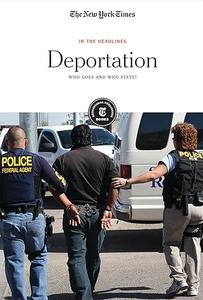 Deportation Who Goes and Who Stays