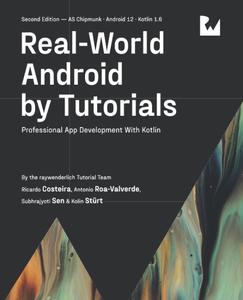 Real-World Android by Tutorials (Second Edition) Professional App Development With Kotlin