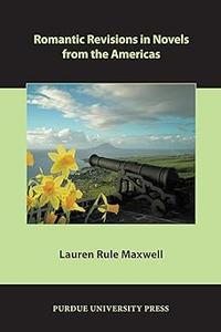 Romantic Revisions in Novels from the Americas