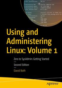 Using and Administering Linux Volume 1 Zero to SysAdmin Getting Started