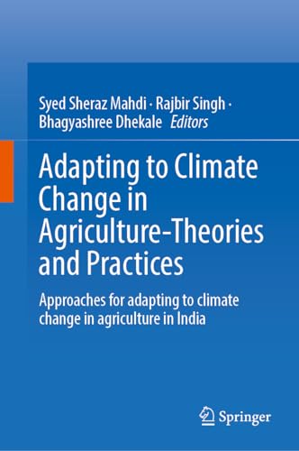 Adapting to Climate Change in Agriculture–Theories and Practices