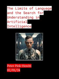 The Limits of Language and the Search for Understanding in Artificial Intelligence
