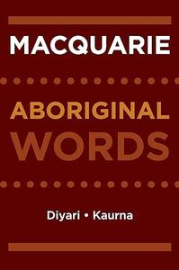 Macquarie Aboriginal Words Diyari, Kaurna