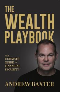 The Wealth Playbook Your ultimate guide to financial security