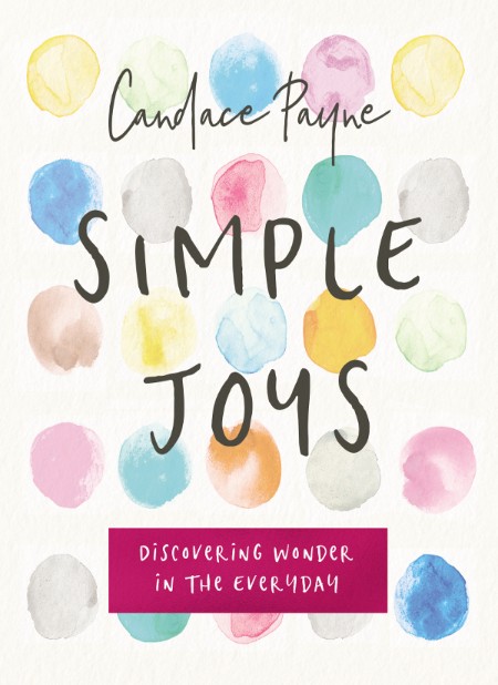 Simple Joys by Candace Payne