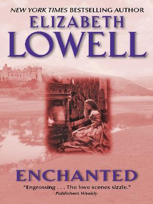 Enchanted by Elizabeth Lowell E75f79f41da9e81500229fa70ed9c634