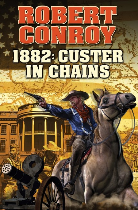 1882: Custer in Chains by Robert Conroy 31e26c3a508b7b6f710393b0c82a805c