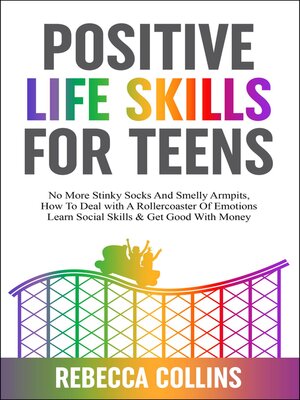 Positive Life Skills For Teens by Rebecca Collins 9ef97852d593b2c9f930f5b3f73ec167