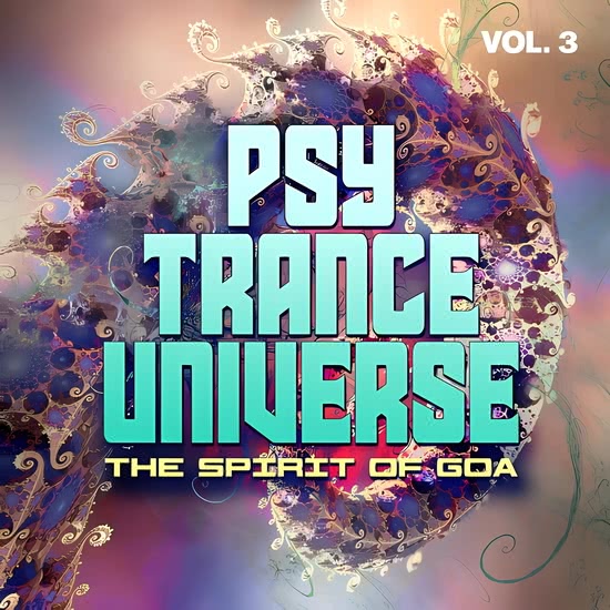 Psy Trance Universe Vol. 3 The Spirit Of Goa