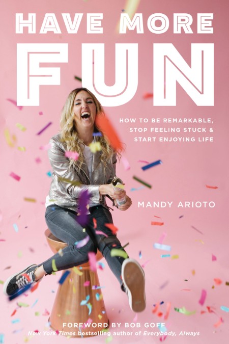 Have More Fun by Mandy Arioto C3938c012f12e60ff8223efef00a9371