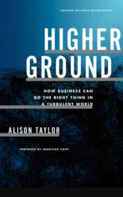 Higher Ground How Business Can Do the Right Thing in a Turbulent World