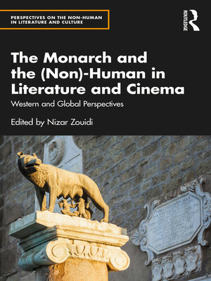 The Monarch and the (Non)-Human in Literature and Cinema by Nizar Zouidi 565c6a5b6096227e626a40ead1ebaab4