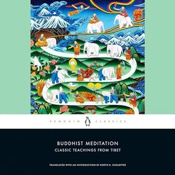 Buddhist Meditation: Classic Teachings from Tibet [Audiobook]