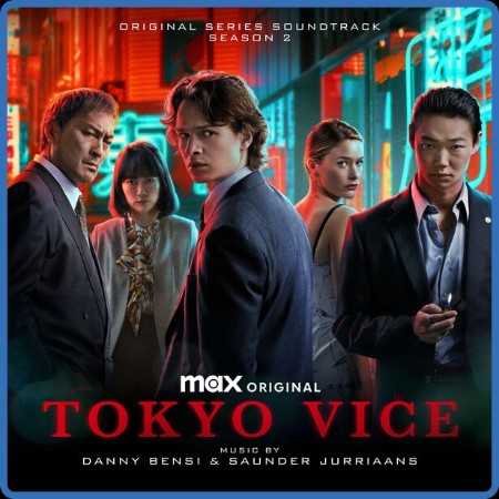 Danny Bensi & Saunder Jurriaans - Tokyo Vice Season 2 (Original Series Soundtrack)...