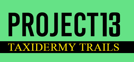 Project 13 Taxidermy Trails-Tenoke