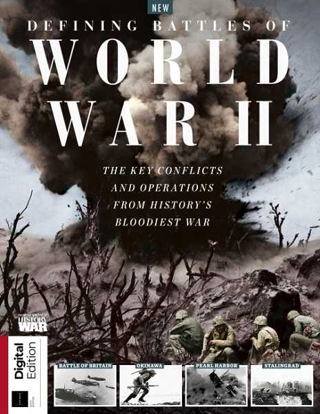 History of War Defining Battles of World War II – 6th Edition 2024