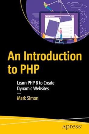 An Introduction to PHP: Learn PHP 8 to Create Dynamic Websites (True PDF)