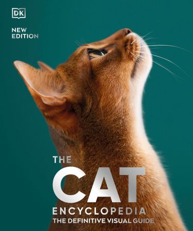 The Cat Encyclopedia: The Definitive Visual Guide (DK Pet Encyclopedias), New Edition