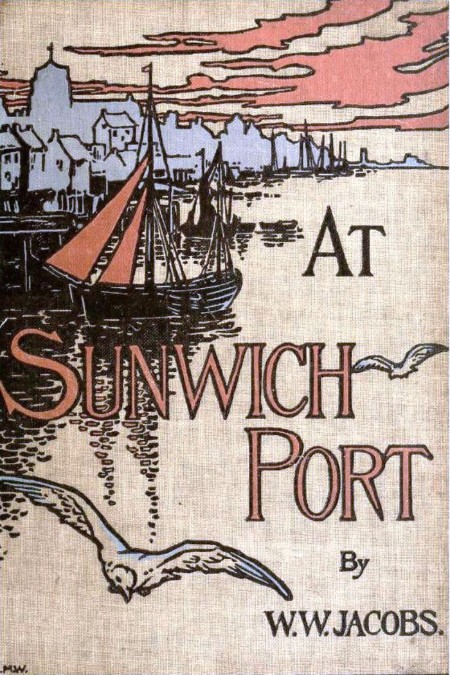 At Sunwich Port by W. W. Jacobs 11fd4f72442fa0b66a94b118dee17868