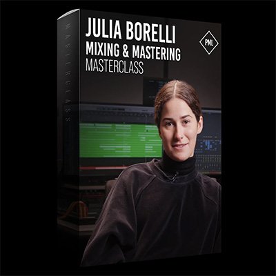 Masterclass Julia Borelli – Mixing and Mastering