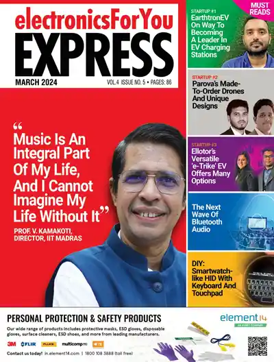 Electronics For You Express No 3 (March) 2024