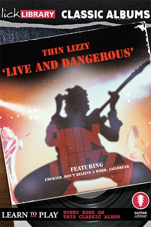 Lick Library – Classic Albums Live and Dangerous