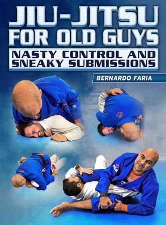 Jiu Jitsu For Old Guys – Nasty Control & Sneaky Submissions