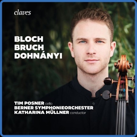 Tim Posner - Bloch, Dohnányi, Bruch, Tim Posner, Berner Symphonieorchester, Kathar...