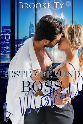 Cover: Brooke Ty - Bester Freund, Boss und Mistkerl!