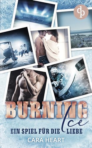 Cover: Cara Heart - Burning Ice: Ein Spiel für die Liebe