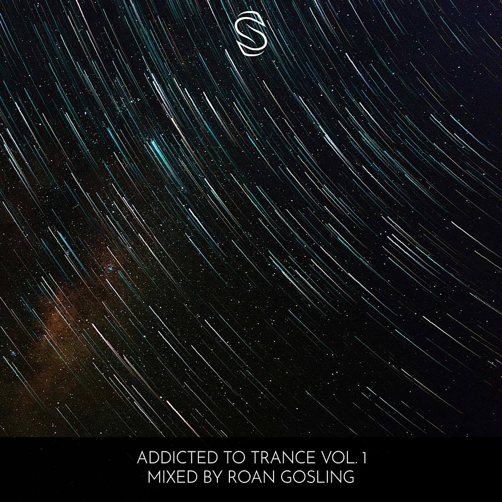 Addicted to Trance Vol 1 - Mixed by Roan Gosling (
