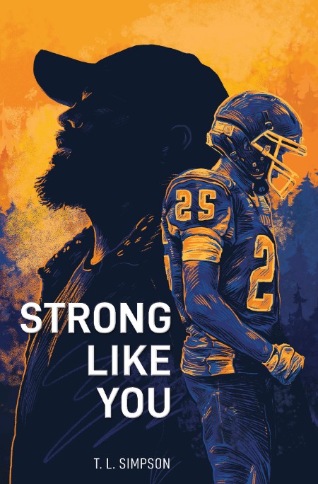 Strong Like You by T. L. Simpson