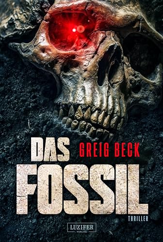 Cover: Beck, Greig - Das Fossil