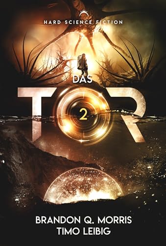 Cover: Brandon Q. Morris - Das Tor 2: Hard Science Fiction (Das Portal nach Xibalbá)