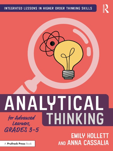 Analytical Thinking for Advanced Learners, Grades 3-5 by Emily Hollett 6ed261bc581b1a8fd059be30ac5f439d