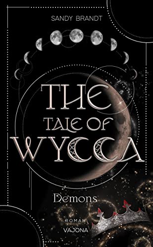 Cover: Brandt, Sandy - Wycca-Reihe 1 - The Tale of Wycca - Demons