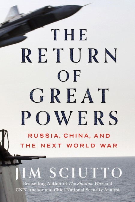 The Return of Great Powers by Jim Sciutto
