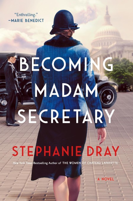 Becoming Madam Secretary by Stephanie DRay Ffe4b9dc214c5b8bea5c2365401057e3