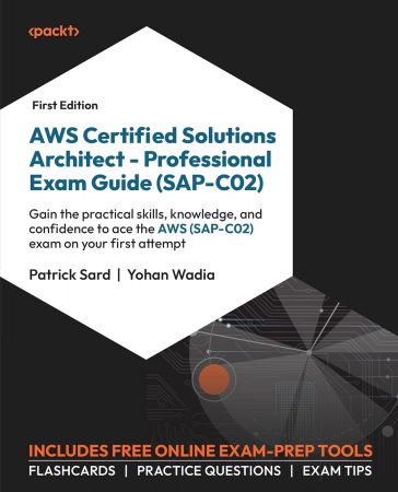 AWS Certified Solutions Architect - Professional Exam Guide (SAP-C02) (True EPUB)