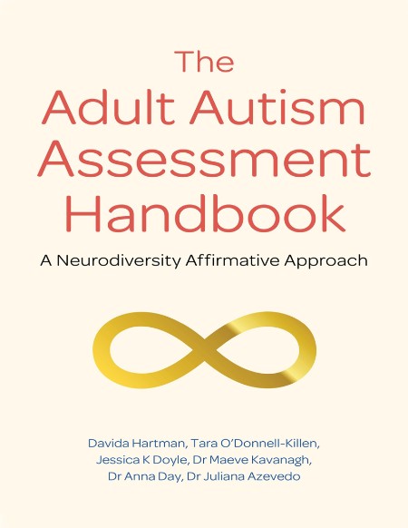 The Adult Autism Assessment Handbook by Davida Hartman